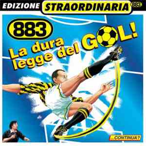 883 - La Dura Legge Del Gol! (Edizione Straordinaria)