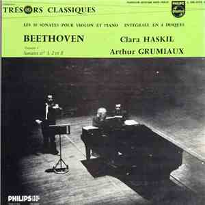 Beethoven, Clara Haskil, Arthur Grumiaux - Sonates Nos 3, 2 Et 8 (Les 10 So ...
