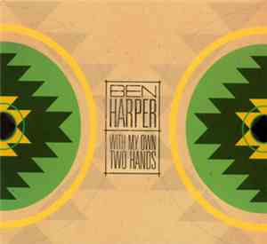 Ben Harper - With My Own Two Hands