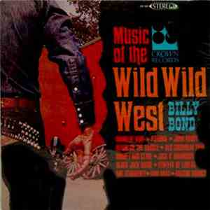Billy Bond - Music Of The Wild Wild West