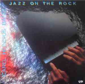 Carel Heinsius Band - Jazz On The Rock