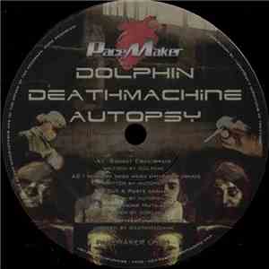 Dolphin  / Deathmachine / Autopsy  - Pacemaker LP 01