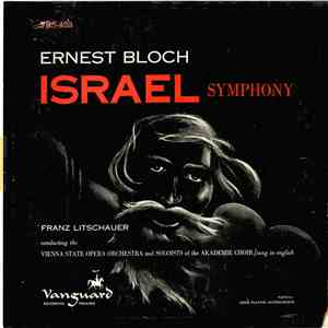 Ernest Bloch - Franz Litschauer, Vienna State Opera Orchestra, Soloists of  ...
