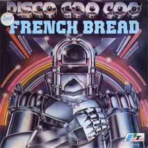 French Bread - Disco Coo Coo
