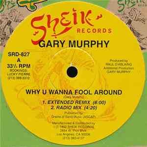 Gary Murphy  - Why U Wanna Fool Around