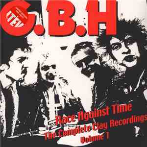 G.B.H - Race Against Time: The Complete Clay Recordings Volume 1