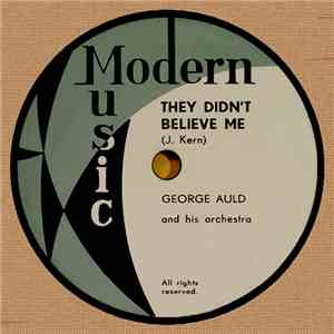 George Auld And His Orchestra - They Didn't Believe Me / Hollywood Bazaar