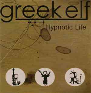 Greek Elf - Hypnotic Life