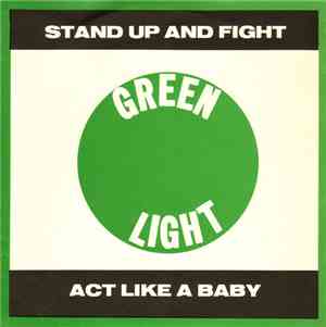 Green Light  - Stand Up And Fight / Act Like A Baby