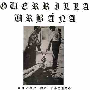 Guerrilla Urbana - Razón De Estado