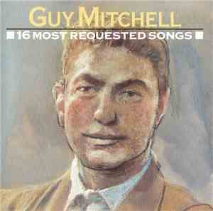 Guy Mitchell - 16 Most Requested Songs