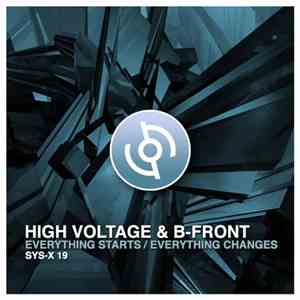High Voltage  & B-Front - Everything Starts / Everything Changes