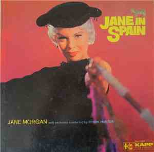 Jane Morgan With Orchestra Conducted By Frank Hunter  - Jane In Spain