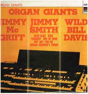 Jimmy McGriff / Jimmy Smith / Wild Bill Davis - Organ Giants