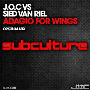 J.O.C Vs Sied van Riel - Adagio For Wings