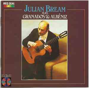 Julian Bream, Enrique Granados, Isaac Albéniz - Music Of Spain Vol. 5: Juli ...