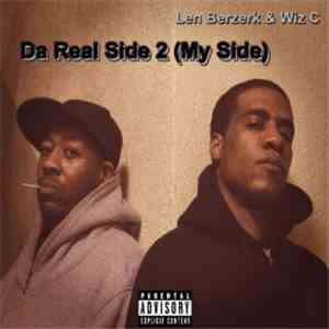 Len Berzerk & Wiz C - Da Real Side 2 (My Side)