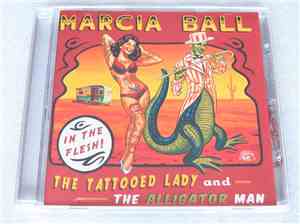 Marcia Ball - The Tattooed Lady And The Alligator Man