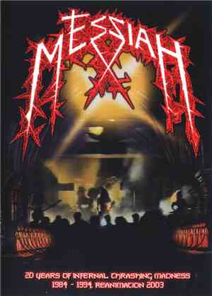 Messiah  - 20 Years Of Infernal Thrashing Madness