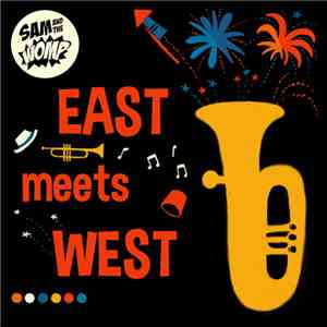 Sam And The Womp - East Meets West