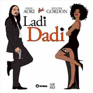 Steve Aoki Feat. Wynter Gordon - Ladi Dadi