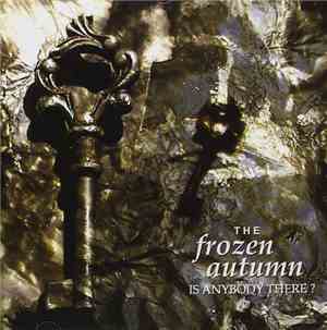 The Frozen Autumn - Is Anybody There?