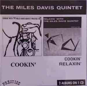 The Miles Davis Quintet - Cookin' With The Miles Davis Quintet / Relaxin' W ...