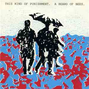 This Kind Of Punishment - A Beard Of Bees