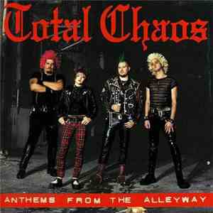 Total Chaos  - Anthems From The Alleyway