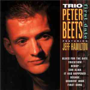 Trio Peter Beets Featuring Jeff Hamilton - First Date