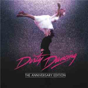 Various - Dirty Dancing - The Anniversary Edition