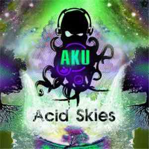 AKU - Acid Skies