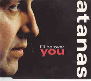 Atanas - I'll Be Over You