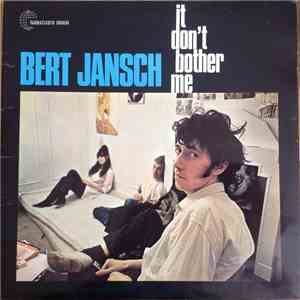 Bert Jansch - It Don't Bother Me