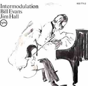 Bill Evans / Jim Hall - Intermodulation