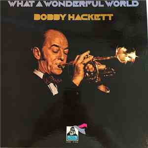 Bobby Hackett - What A Wonderful World