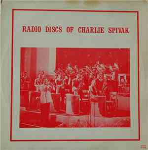 Charlie Spivak And His Orchestra - Radio Disks of Charlie Spivak