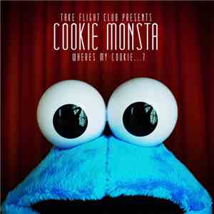Cookie Monsta - Wheres My Cookie...?