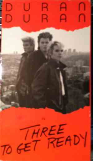 Duran Duran - Three To Get Ready