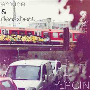 Emune & Deadxbeat - Peacin'