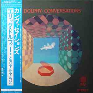 Eric Dolphy = エリック・ドルフィー - Conversations = カンヴァセイションズ/エリック・ドルフィー・メモリアル・アルバム