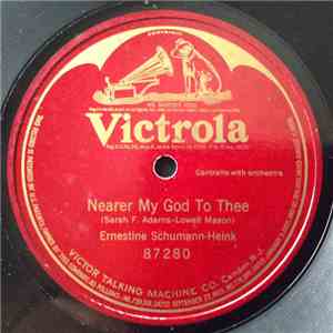 Ernestine Schumann-Heink - Nearer My God To Thee