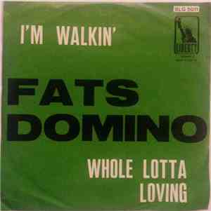 Fats Domino - I'm  Walkin' / Whole Lotta Loving