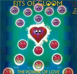 Fits Of Gloom - The Power Of Love (The Euro Mixes)