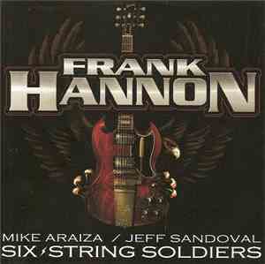 Frank Hannon, Mike Araiza, Jeff Sandoval - Six-String Soldiers