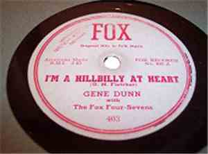 Gene Dunn , The Fox Four-Sevens - I'm A Hillbilly At Heart / Girl From Nowh ...