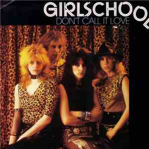 Girlschool - Don't Call It Love