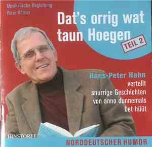 Hans-Peter Hahn - Dat's Orrig Wat Taun Hoegen (Teil 2)
