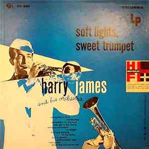 Harry James  - Soft Lights, Sweet Trumpet