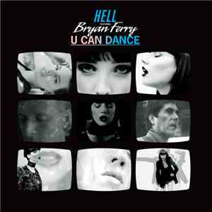 Hell Featuring Bryan Ferry - U Can Dance
